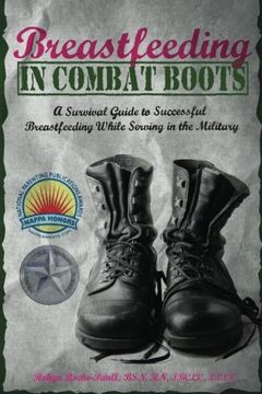 portada Breastfeeding in Combat Boots: A Survival Guide to Successful Breastfeeding While Serving in the Military