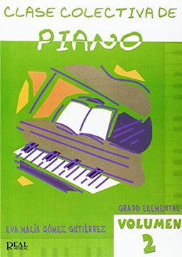 portada Clase Colectiva de Piano, Grado Elemental, Volumen 2 (in Spanish)