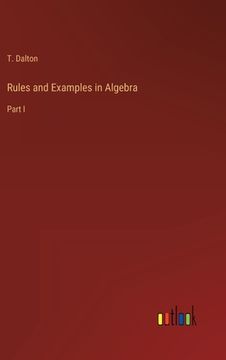 portada Rules and Examples in Algebra: Part I (en Inglés)
