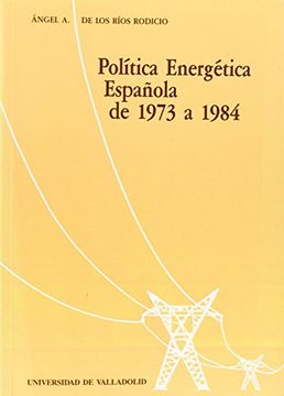 portada Politica Energetica Española de 1973 a 1984