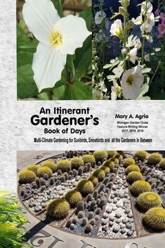 portada An Itinerant Gardener's Book of Days: Multi-Climate Gardening for Sunbirds, Snowbirds and all the Gardeners In Between (in English)