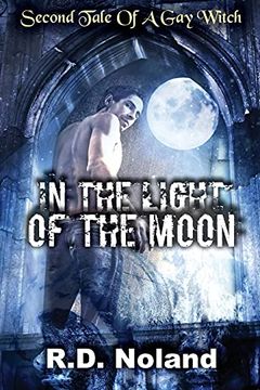 portada In the Light of the Moon (Two) (Tales of a gay Witch Book) (en Inglés)