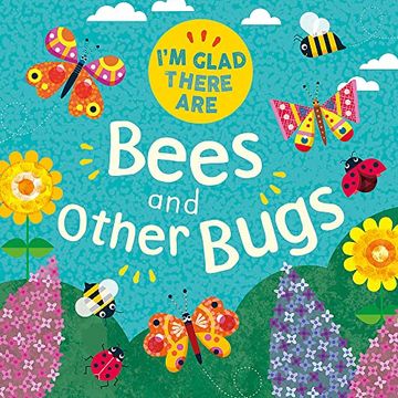 portada Bees and Other Bugs (I'M Glad There are. ) (en Inglés)