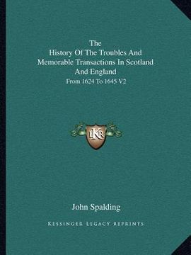 portada the history of the troubles and memorable transactions in scotland and england: from 1624 to 1645 v2 (en Inglés)