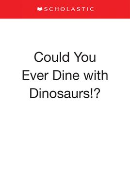 portada Could You Ever Dine with Dinosaurs!?