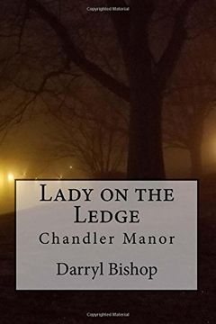 portada Lady on the Ledge: Chandler Manor: Volume 1 (The Lady on the Ledge)