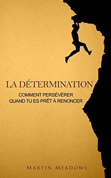 portada La détermination: Comment persévérer quand tu es prêt à renoncer (en Francés)