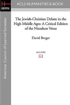 portada the jewish-christian debate in the high middle ages: a critical edition of the nizzahon vetus (en Inglés)