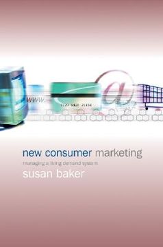 portada new consumer marketing: managing a living demand system (en Inglés)