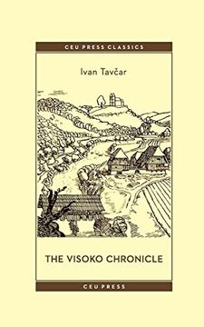 portada The Visoko Chronicle (Ceu Press Classics (Formerly Central European Classics)) (en Inglés)