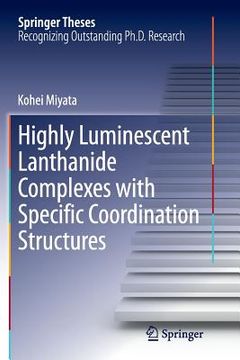 portada Highly Luminescent Lanthanide Complexes with Specific Coordination Structures (en Inglés)