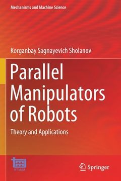portada Parallel Manipulators of Robots: Theory and Applications (en Inglés)
