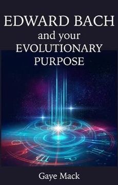 portada Edward Bach and Your Evolutionary Purpose (in English)