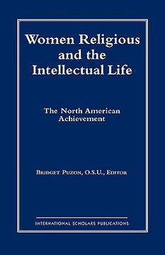 portada women religious and the intellectual life: the north american achievement (catholic scholars press) (in English)