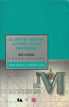 portada El Arte en Mexico: Autores, Temas, Problemas