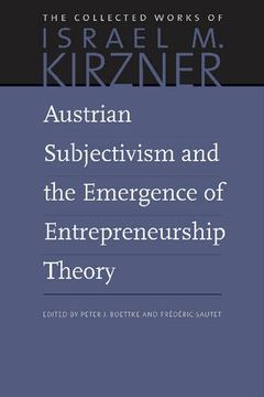 portada Austrian Subjectivism & the Emergence of Entrepreneurship Theory: Volume 5 (The Collected Works of Israel m. Kirzner) (en Inglés)
