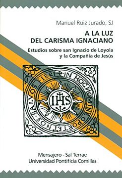 portada A la luz del Carisma Ignaciano: Estudios Sobre san Ignacio de Loyola y la Compañía de Jesús: 56 (Manresa)