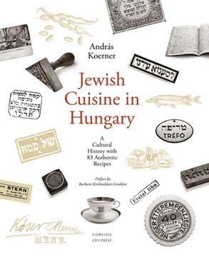 portada Jewish Cuisine in Hungary: A Cultural History With 83 Authentic Recipes 