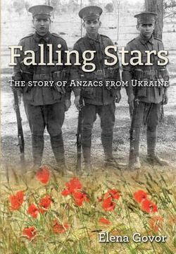 portada Falling Stars: The story of Anzacs from Ukraine (en Inglés)