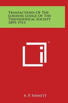 portada Transactions of the London Lodge of the Theosophical Society 1895-1913 (en Inglés)