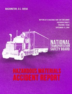 portada Rupture of a Railroad Tank Car Containing Hazardous Waste, Freeport, Texas, September 13, 2002: Hazardous Materials Accident Report NTSB/HZM-04/02
