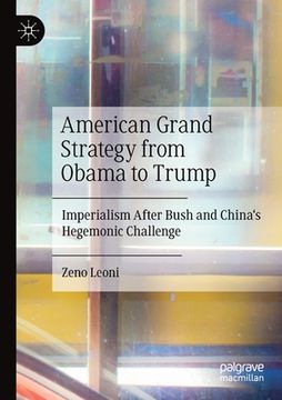portada American Grand Strategy from Obama to Trump: Imperialism After Bush and China's Hegemonic Challenge (en Inglés)