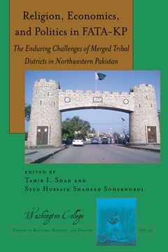 portada Religion, Economics, and Politics in FATA-KP: The Enduring Challenges of Merged Tribal Districts in Northwestern Pakistan