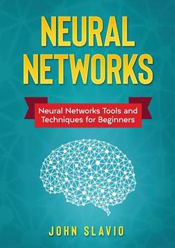 portada Neural Networks: Neural Networks Tools and Techniques for Beginners (in English)