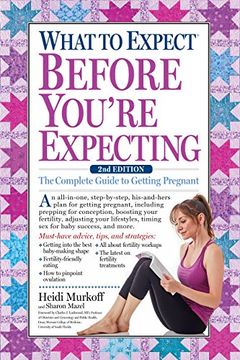 portada What to Expect Before You're Expecting: The Complete Guide to Getting Pregnant (en Inglés)