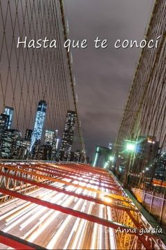 portada Hasta que te Conocí: Volume 1 (Lucas y Valerie) (in Spanish)