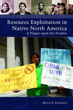 portada Resource Exploitation in Native North America: A Plague Upon the Peoples (en Inglés)