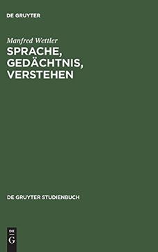 portada Sprache, Gedächtnis, Verstehen (Grundlagen der Kommunikation und Kognition (en Alemán)