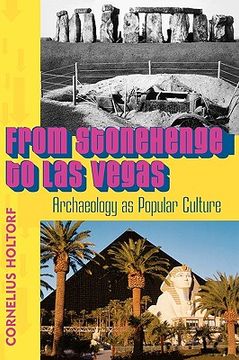 portada from stonehenge to las vegas: archaeology as popular culture (en Inglés)