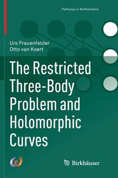 portada The Restricted Three-Body Problem and Holomorphic Curves (in English)