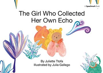 portada The Girl Who Collected Her Own Echo: A Story about Friendship (in English)