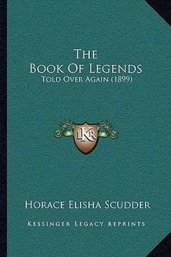portada the book of legends: told over again (1899) (en Inglés)