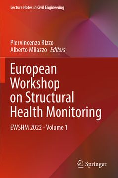 portada European Workshop on Structural Health Monitoring: Ewshm 2022 - Volume 1 (en Inglés)