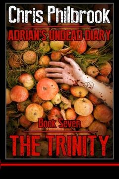 portada The Trinity: Adrian' Undead Diary Book Seven: Volume 7 (Adrian's Undead Diary) (in English)