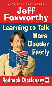 portada Redneck Dictionary Iii: Learning to Talk More Gooder Fastly (en Inglés)