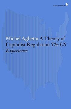 portada A Theory of Capitalist Regulation: The us Experience (Radical Thinkers) (en Inglés)