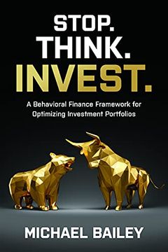 portada Stop. Think. Invest. A Behavioral Finance Framework for Optimizing Investment Portfolios (en Inglés)