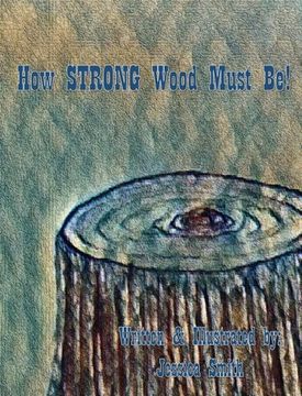 portada How STRONG Wood Must Be! (en Inglés)