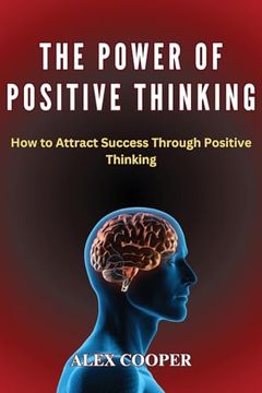portada The Power of Positive Thinking by Alex Cooper: How to Attract Success Through Positive Thinking (in English)