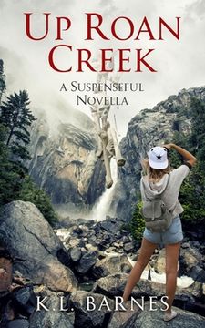 portada Up Roan Creek: A Suspenseful Novella (in English)