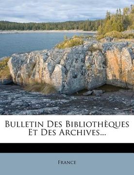 portada Bulletin Des Bibliothèques Et Des Archives... (en Francés)