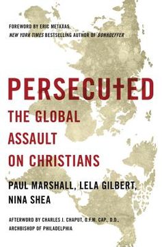 portada Persecuted: The Global Assault on Christians (in English)