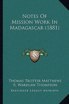 portada notes of mission work in madagascar (1881) (en Inglés)