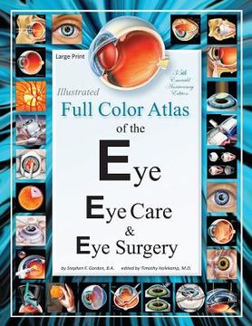 portada illustrated full color atlas of the eye, eye care, and eye surgery - large print edition