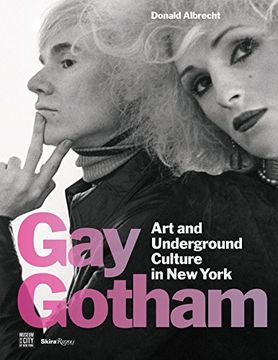 portada Gay Gotham: Art and Underground Culture in new York (in English)