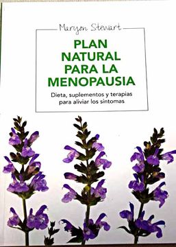 Libro Plan natural para la menopausia : dieta, suplementos, ejercicio y más  de 90 deliciosas recetas para aliviar los síntomas, Stewart, Maryon, ISBN  47729535. Comprar en Buscalibre